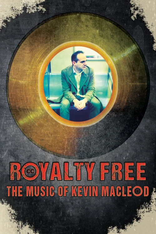 Постер: Royalty Free: The Music of Kevin MacLeod