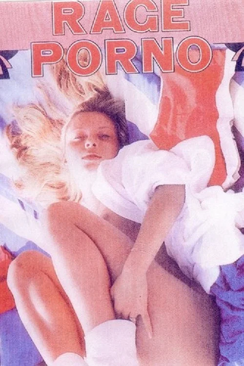 Постер: Pornographie spéciale - Rage porno