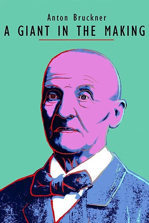 Постер: Anton Bruckner - A Giant in the Making