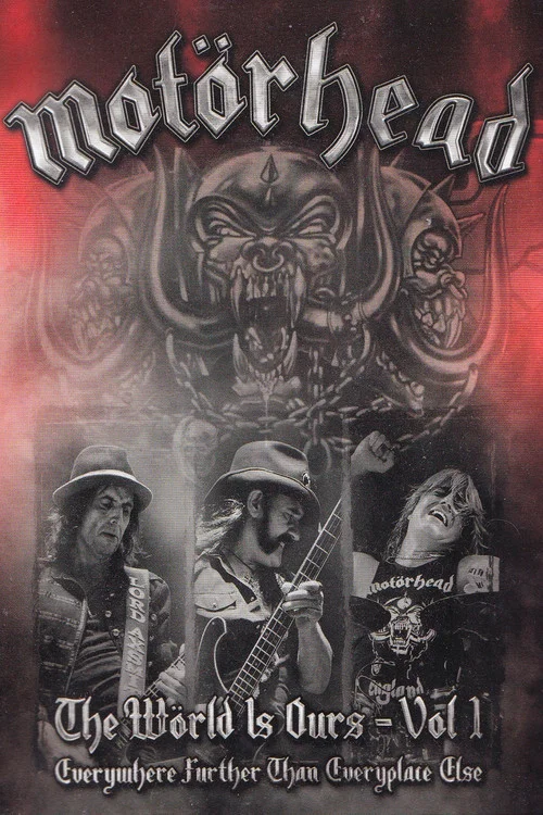 Постер: Motörhead: The World Is Ours - Everywhere Further Than Everyplace Else