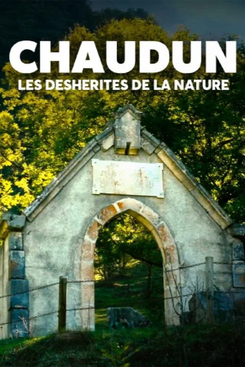 Постер: Chaudun - Les déshérités de la nature