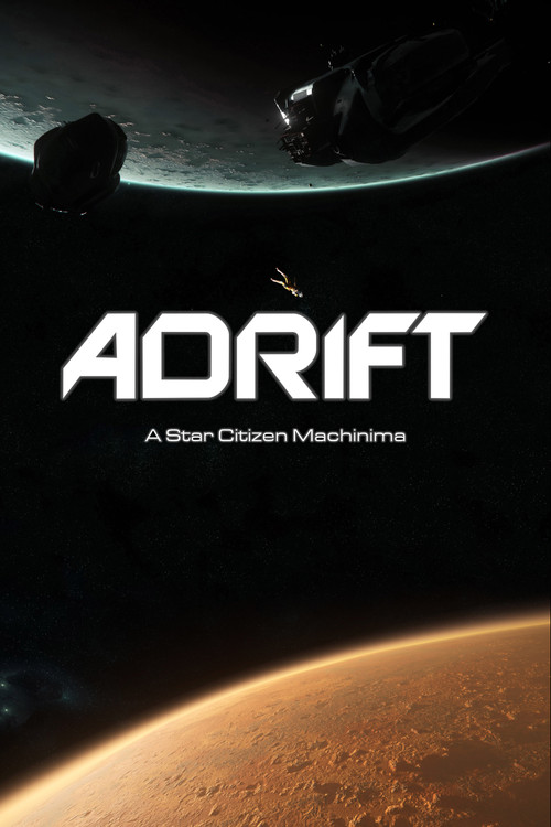 Постер: Adrift - A Star Citizen Machinima