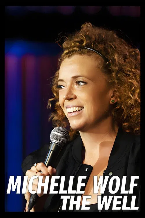 Постер: Michelle Wolf: The Well