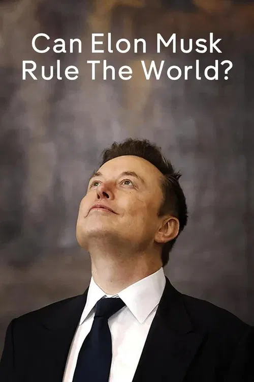 Постер: Can Elon Musk Rule the World?
