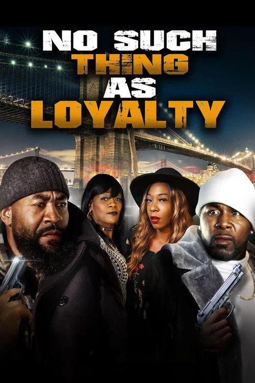 Постер: No Such Thing as Loyalty