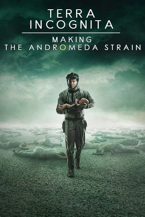 Постер: Terra Incognita: Making the Andromeda Strain