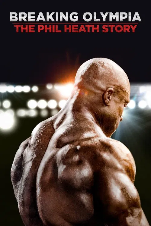 Постер: Breaking Olympia: The Phil Heath Story