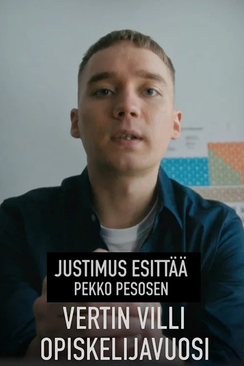 Постер: Justimus esittää: Vertin villi opiskelijavuosi