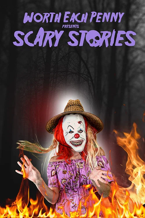 Постер: Worth Each Penny presents Scary Stories