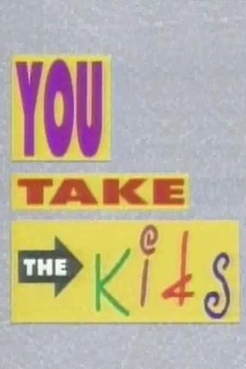 Постер: You Take the Kids