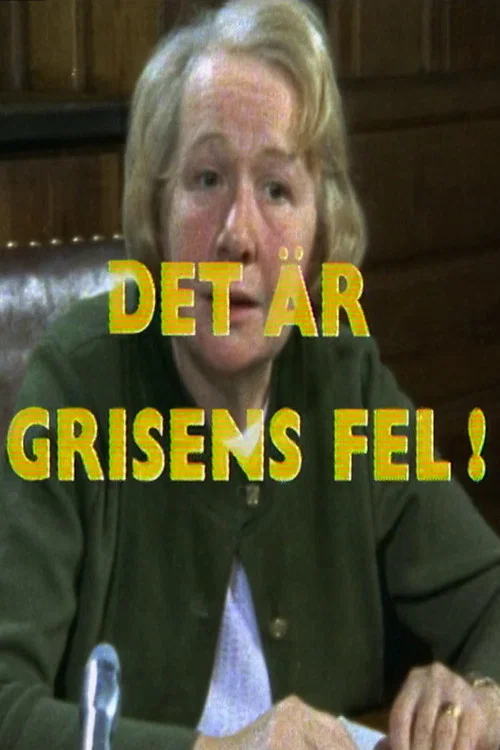Постер: Det är grisens fel!