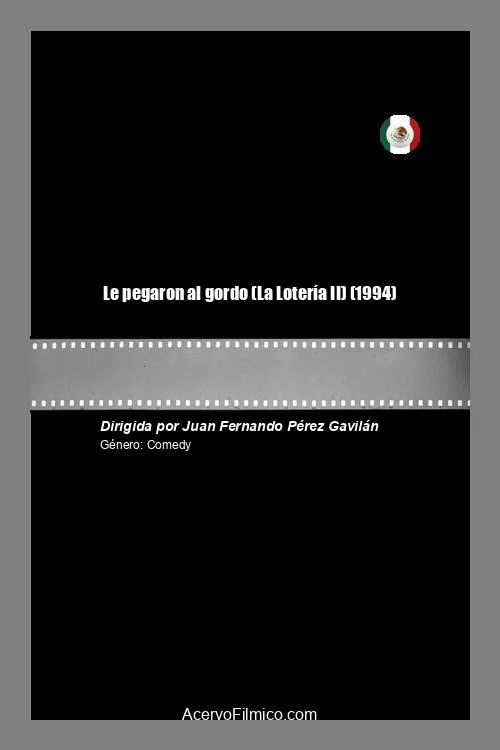 Постер: Le pegaron al gordo (La Lotería II)