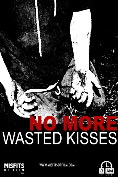 Постер: No More Wasted Kisses