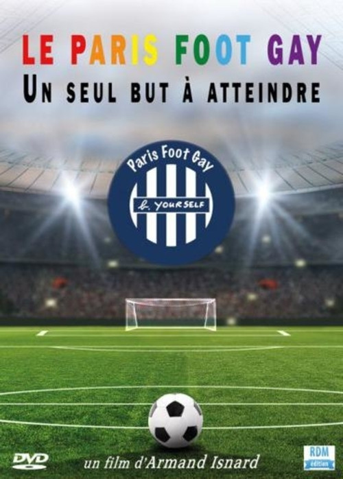 Постер: Le Paris Foot Gay: Un seul but à atteindre