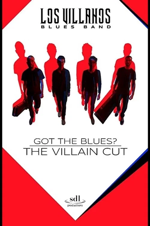 Постер: Got the Blues - the Villain Cut