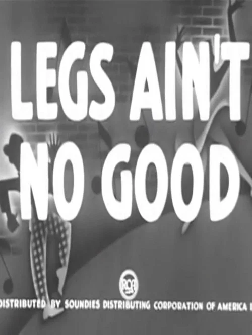 Постер: Legs Ain't No Good