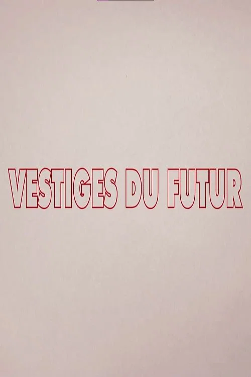 Постер: Vestiges du futur