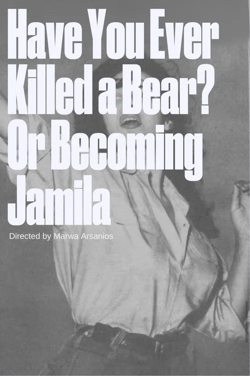 Постер: Have You Ever Killed a Bear? or Becoming Jamila