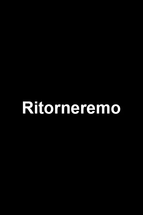 Постер: Ritorneremo