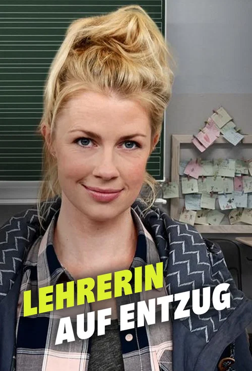 Постер: Lehrerin auf Entzug