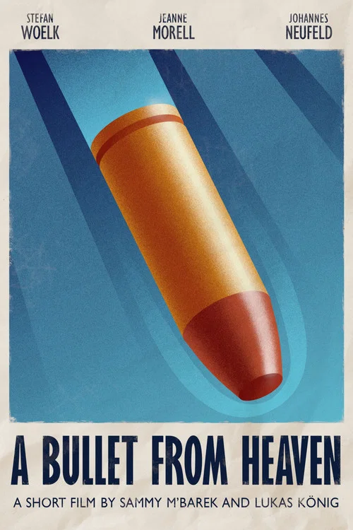 Постер: A Bullet from Heaven