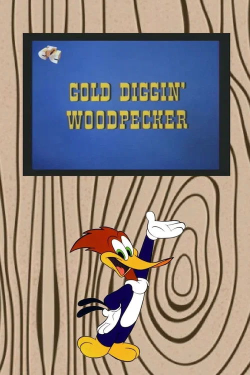 Постер: Gold Diggin' Woodpecker