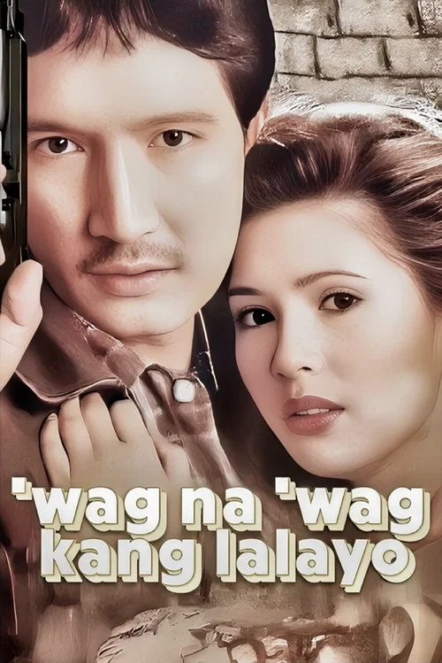 Постер: Wag na wag kang lalayo