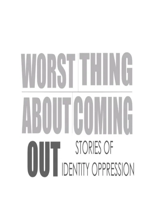 Постер: Worst Thing About Coming Out