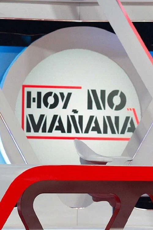 Постер: Hoy no, mañana
