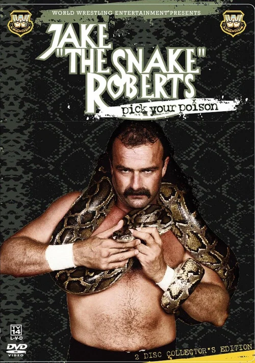 Постер: Jake «The Snake» Roberts: Pick Your Poison