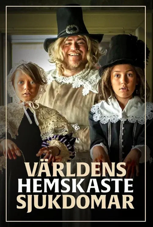 Постер: Världens hemskaste sjukdomar