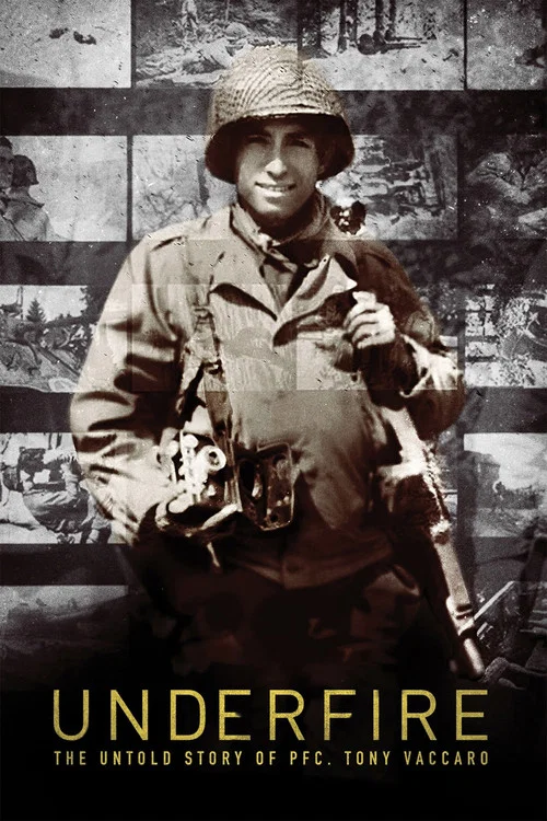 Постер: Underfire: The Untold Story of Pfc. Tony Vaccaro