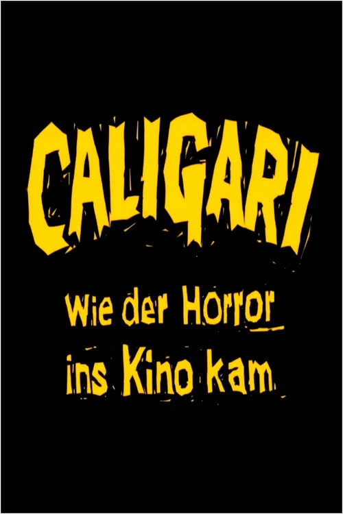 Постер: Caligari - Wie der Horror ins Kino kam