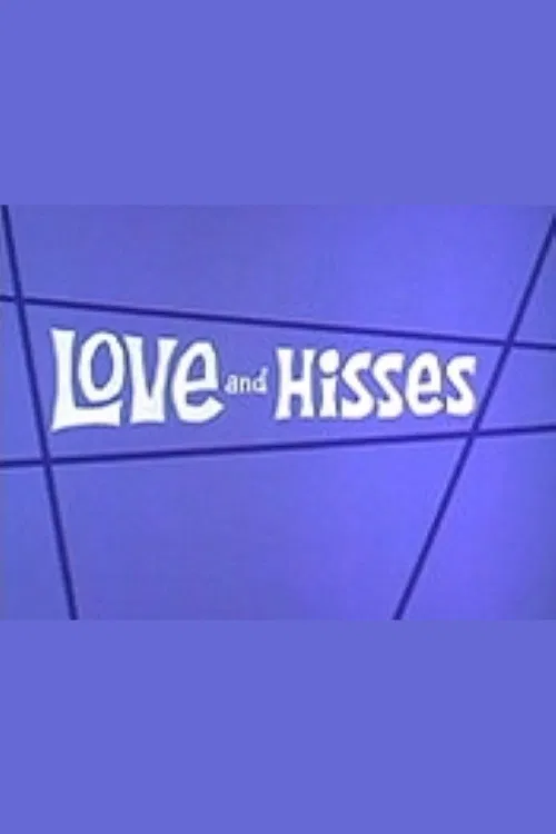 Постер: Love and Hisses