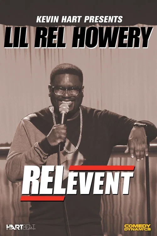 Постер: Kevin Hart Presents Lil' Rel: RELevent