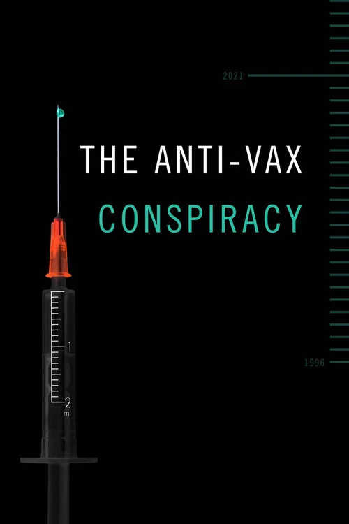 Постер: The Rise of the Anti-Vaxx Movement
