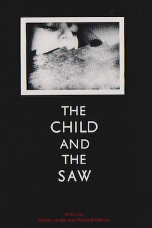 Постер: The Child and the Saw