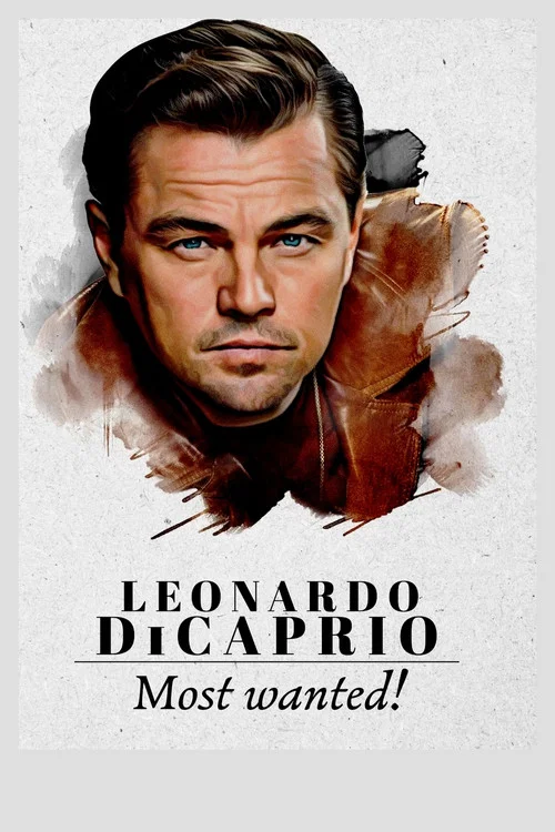 Постер: Leonardo DiCaprio: Most Wanted!