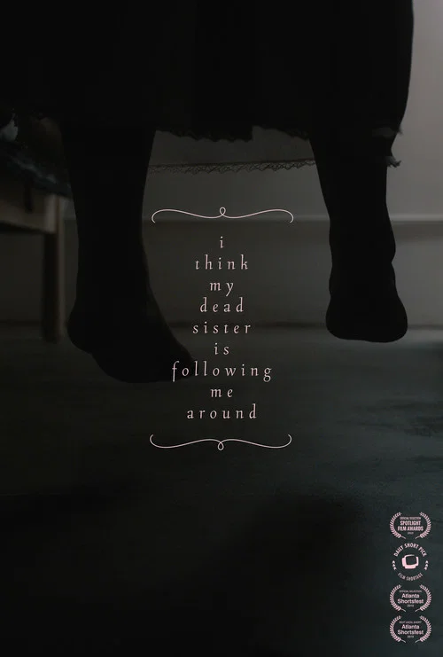 Постер: I Think my Dead Sister is Following me Around