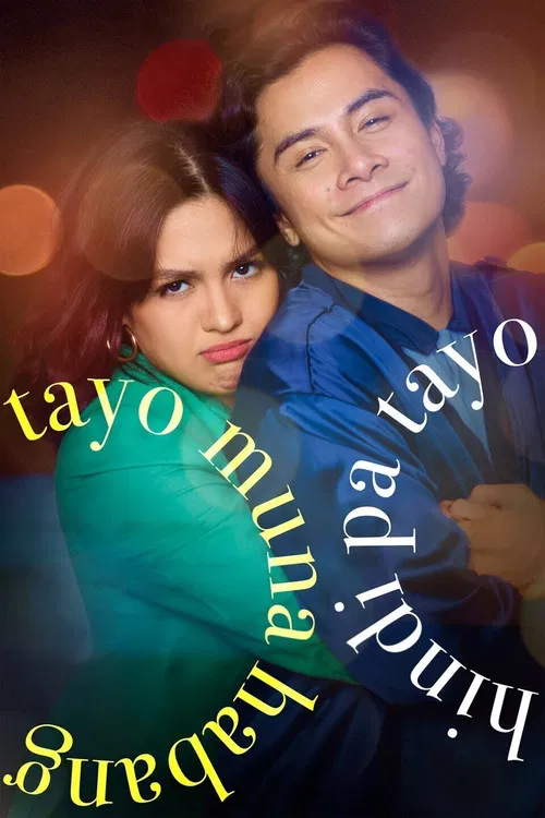 Постер: Tayo muna habang hindi pa tayo