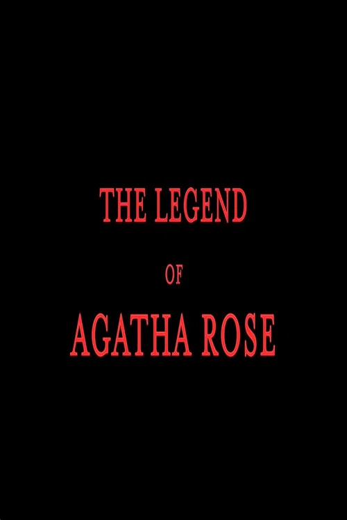 Постер: The legend of Agatha Rose