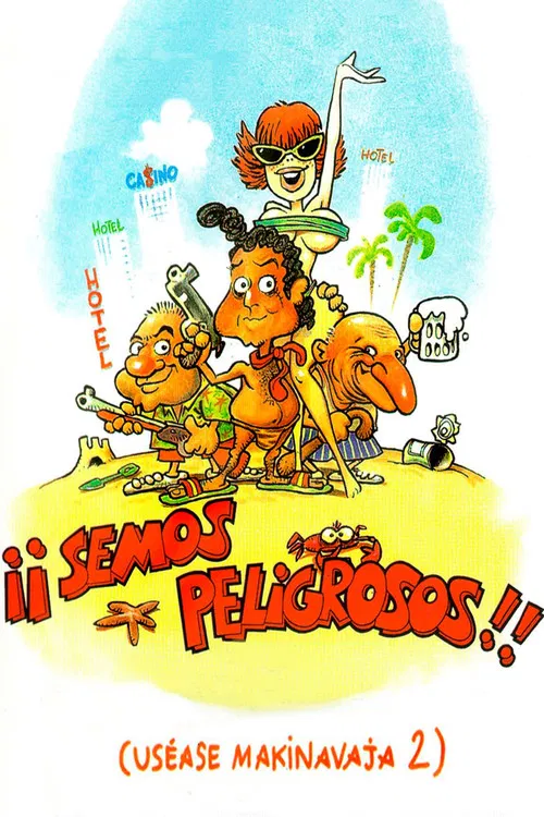 Постер: ¡¡Semos peligrosos!! (uséase Makinavaja 2)