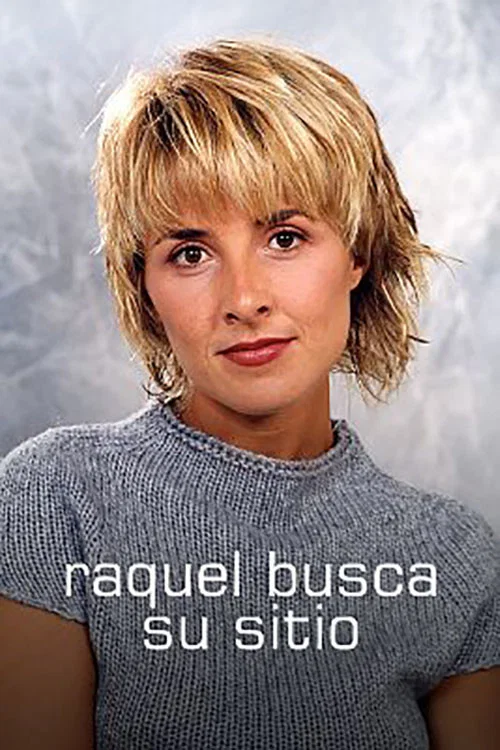 Постер: Raquel busca su sitio