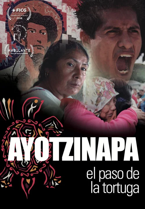 Постер: Ayotzinapa, El paso de la Tortuga
