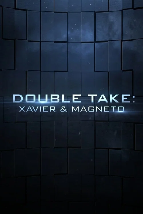 Постер: Double Take: Xavier & Magneto