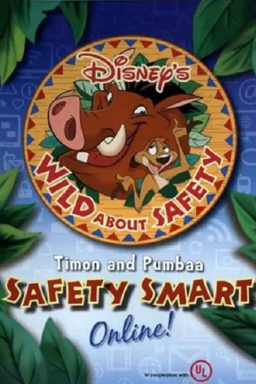 Постер: Wild About Safety: Timon and Pumbaa Safety Smart Online!