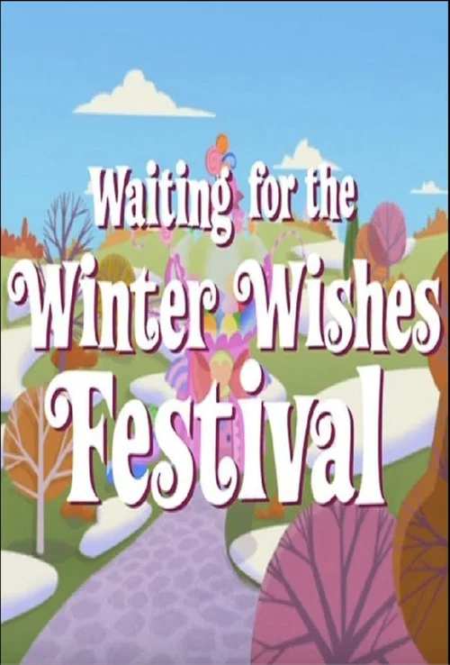 Постер: My Little Pony: Waiting for the Winter Wishes Festival