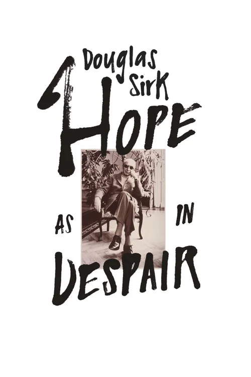 Постер: Douglas Sirk - Hope as in Despair