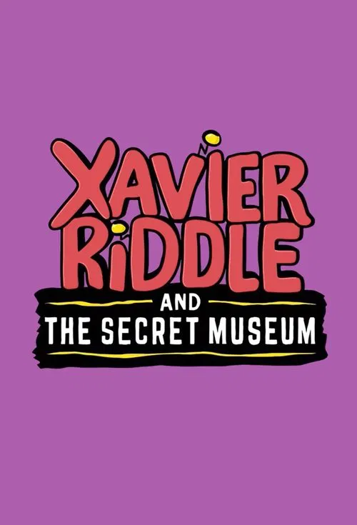 Постер: Xavier Riddle and the Secret Museum