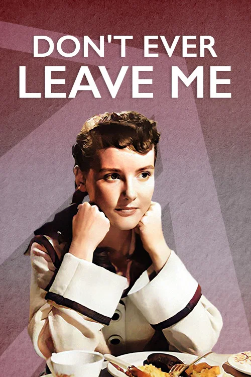 Постер: Don't Ever Leave Me